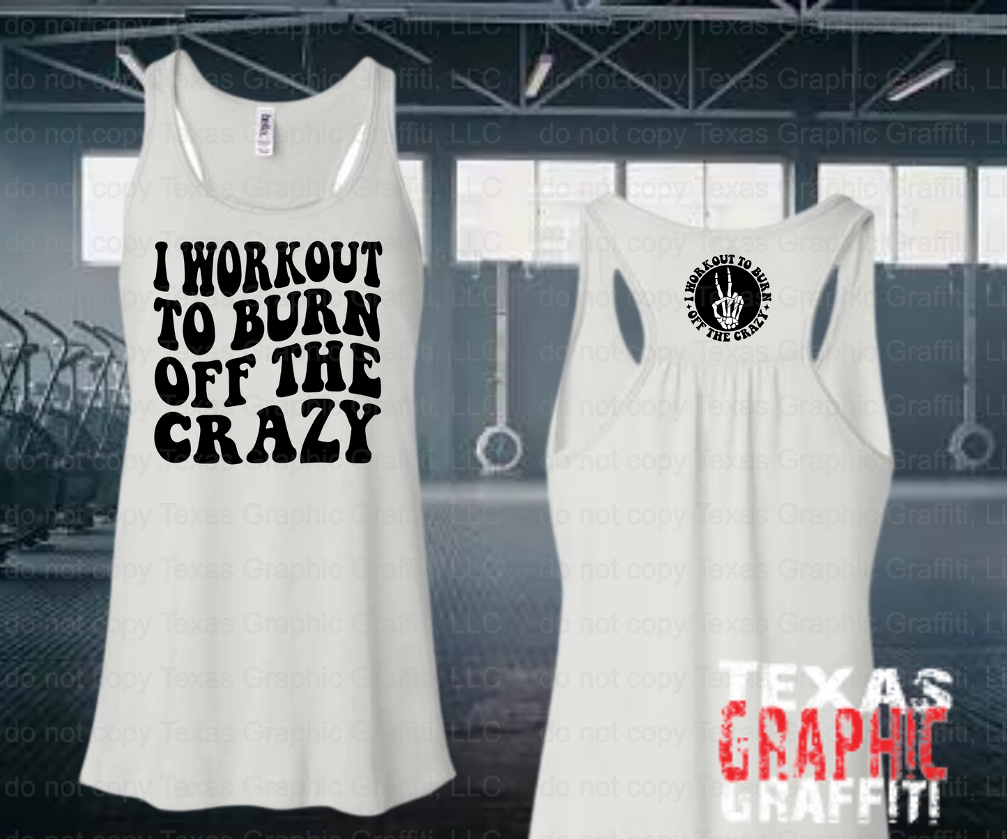 I workout to burn off the crazy